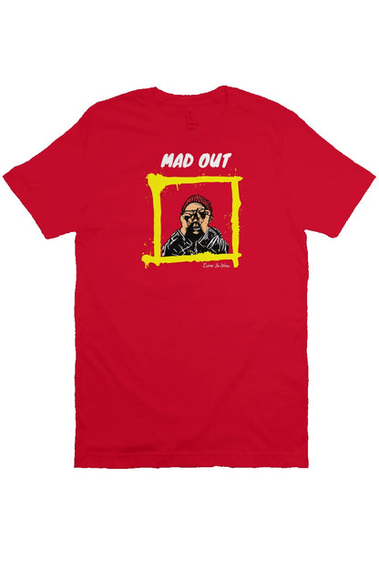 "Mad out" T Shirt